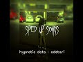 HYPNOTIC DATA - ODETARI (SPED UP) #spedup #songs #fypシ
