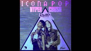 Icona Pop Feat. Hyper Crush - I Love It (Hyper Crush Remix)