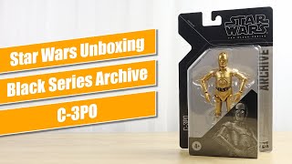 C-3PO Black Series Archive 6" Figure - Star Wars Unboxing