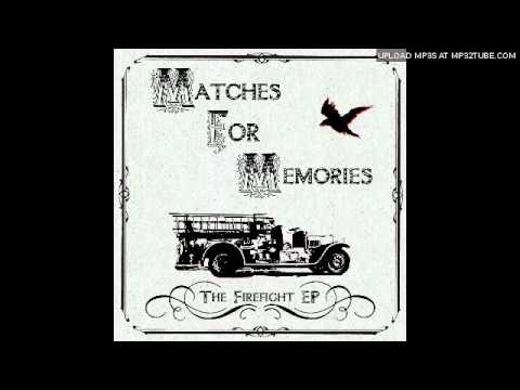 Matches For Memories - Well & Warm
