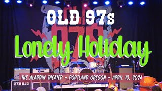 Old 97s - Lonely Holiday - Aladdin Theater PDX - April 13 2024