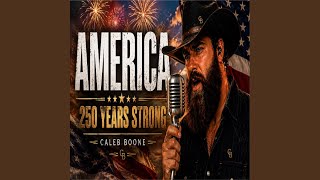America, 250 Years Strong