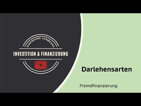 I+F Folge 24  - Finanzierung - Darlehensarten