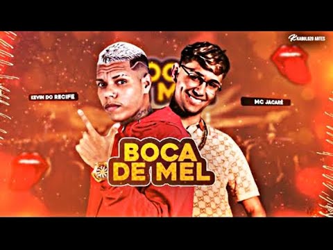 BOCA DE MEL KEVIN DO RECIFE MC JACARE #bregafunk