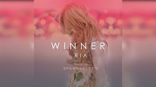 Ria - Winner (feat Spawnbreezie)