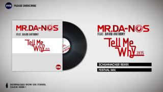 Mr.Da-Nos feat. David Anthony - Tell Me Why 2K15 (Festival Mix Edit)