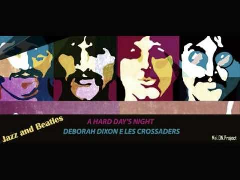 A HARD DAY'S NIGHT -  Deborah Dixon e Les  Crossaders
