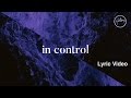 In Control Lyric Video - Hillsong Worship