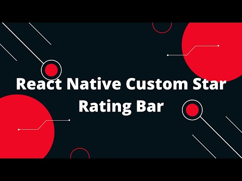React Native Custom Star Rating Bar | How to make a React Native Custom Star Rating Bar