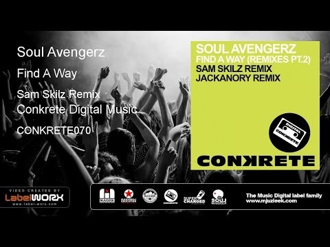 Soul Avengerz - Find A Way (Sam Skilz Remix)