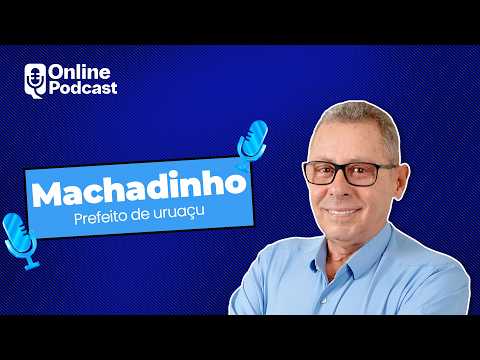 Bate-papo imperdível: Machadinho, Prefeito de Uruaçu, ao vivo no Online Podcast