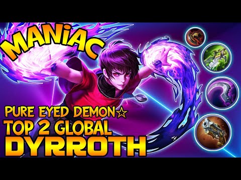 Maniac🔥Top Global 2 Dyrroth Mobile Legends | pure eyed demon☆ | Build Dyrroth Top Global 2022