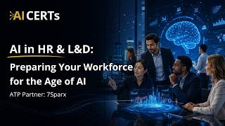AI in HR & L&D: Preparing Your Workforce for the Age of AI | ATP Partner: 7Sparx