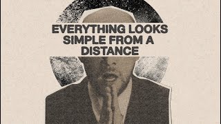 EVERYTHING LOOKS SIMPLE FROM A DISTANCE [OFFICIAL TRAILER]