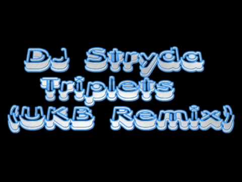 DJ Stryda - Triplets (UKB Remix)