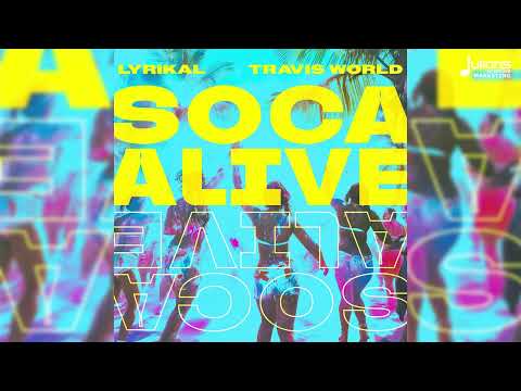 Lyrikal, Travis World - Soca Alive (Official Audio) | Soca 2025
