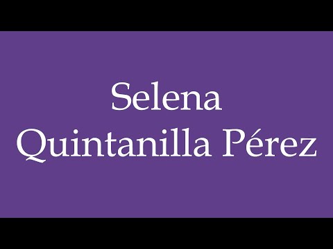 How To Pronounce ''Selena Quintanilla Pérez'' Correctly in Spanish 🇲🇽