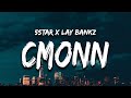 5Star feat. Lay Bandz - Cmonn (Lyrics) 'we got fans in atlanta, come on hit it one time'
