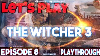 Witcher 3 Epiode 8 Lets Play  Today and more - Gaming Grandpa - Messing Around  LIVE STREAM