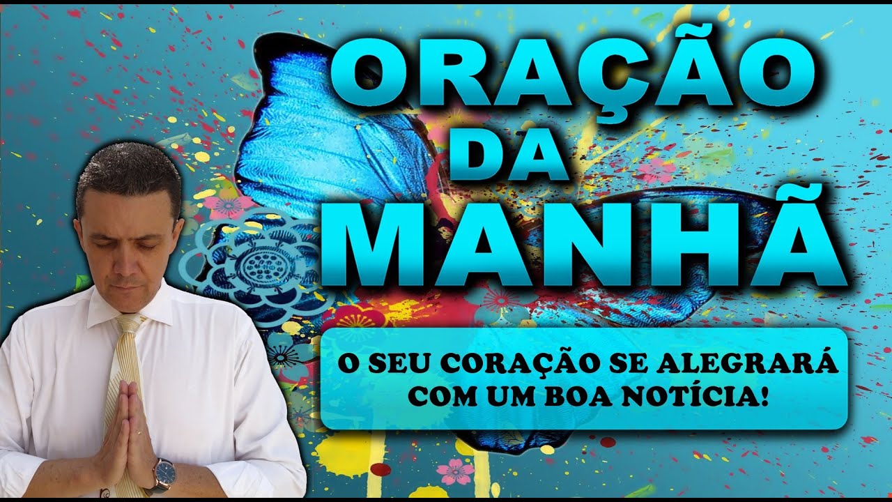 ((🔴)) ORAÇÃO DA MANHÃ DE HOJE O SEU CORAÇÃO SE ALEGRARÁ COM UM BOA NOTÍCIA! DOMINGO