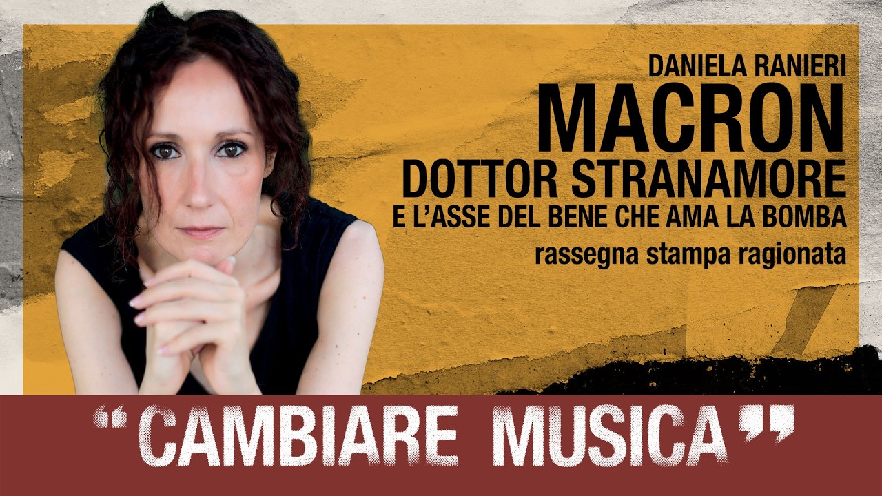 Macron Dottor Stranamore e l'Asse del Bene che ama la bomba