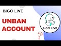 How To Unban Your Bigo Live Account Get Unbanned From Bigo Live 2024 Bigo UNBAN Acc