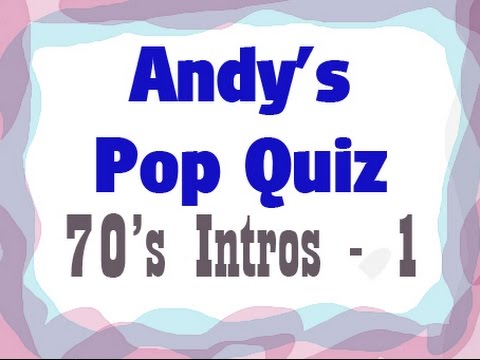 Pop Quiz No53 - 70s Intros Part 1