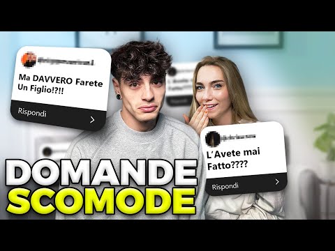 RISPONDIAMO ALLE DOMANDE SCOMODE CON LA MIA RAGAZZA !
