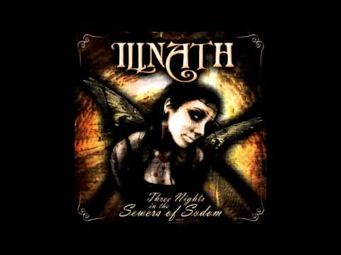 Illnath - Three Nights in the Sewers of Sodom (2009) [UNRELEASED][FULL ALBUM]