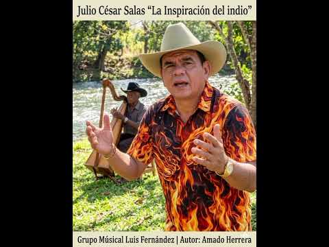 La Inspiración del Indio: Julio César Salas, Autor Amado Herrera #llanerarecia#Joropo#venezuela