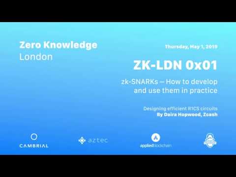 ZK-LDN 0x01: Designing efficient R1CS circuits - Daira Hopwood