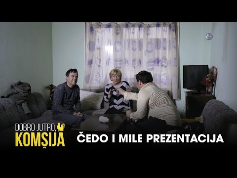 ČEDO I MILE PREZENTACIJA - DOBRO JUTRO, KOMŠIJA (SEZONA 2)