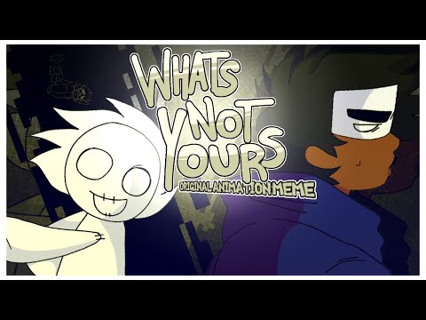 What’s Not Yours || Original Animation Meme || (FlipaClip)