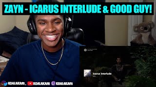ZAYN - Icarus Interlude &amp; Good Guy (Icarus Falls) (REACTION!)