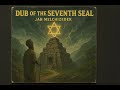 Roots Reggae (1977) [Unreleased Album] Jah Melchizedek – Dub of the Seventh Seal 