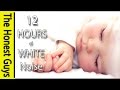 12 HOURS of WHITE NOISE - Gets Baby to Sleep Fast! Calms Crying Babies, Colic etc