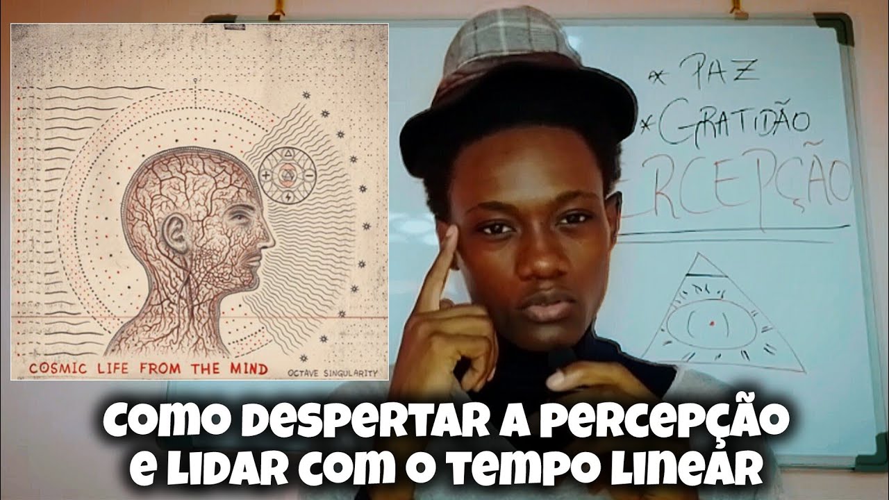 PERCEPÇÃO: Você perdeu o seu poder sobre o tempo LINEAR (você está preso no LINEAR)