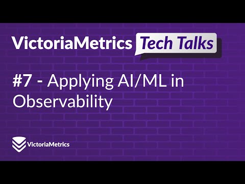Applying AI/ML in Observability - Tech Talk #7