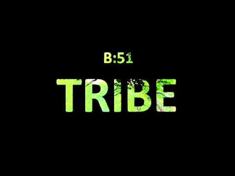 B:51 - Tribe