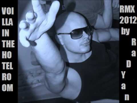 Voilla in the Hotel Room(Remix 2012 by RaDYan).wmv
