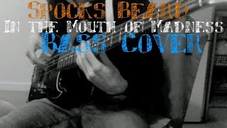 Spock&#39;s Beard - In the Mouth of Madness (Bass Cover)