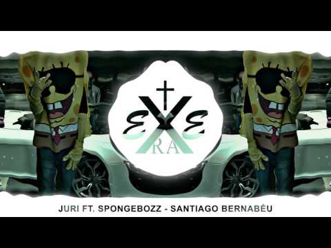 Juri ft. SpongeBOZZ - Santiago Bernabéu