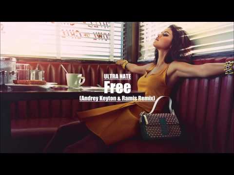 Ultra Nate - Free (Andrey Keyton & Ramis Remix)