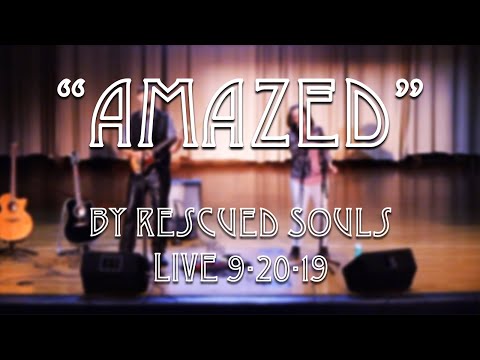 "Amazed" by Rescued Souls (Live 9-20-19)