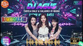 Download lagu DJ AGUS TERBARU SPESIAL LAGU BARU TABOLA BALE & SALAH KU DI MANA SOUND FYP TIKTOK#djagusterbaru2025  mp3