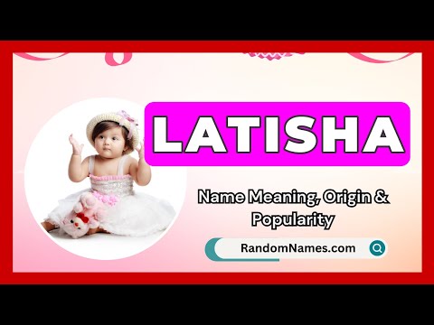 Latisha - Baby Girl Name Meaning, Origin & Popularity - RandomNames.com