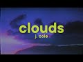 J Cole CLOUDs Lyrics