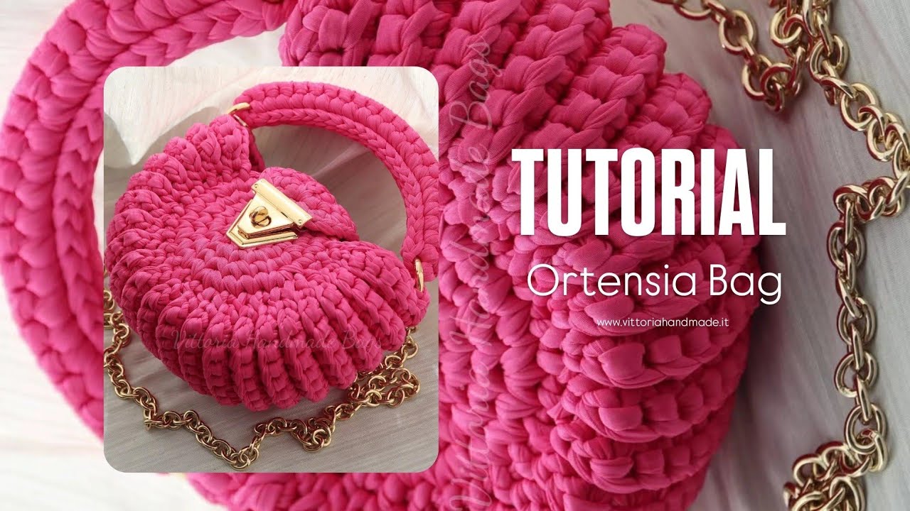 TUTORIAL ORTENSIA BAG/ OREO BAG/  BOLSO EN TRAPILLO/ BORSA FETTUCCIA/ UNCINETTO BAG