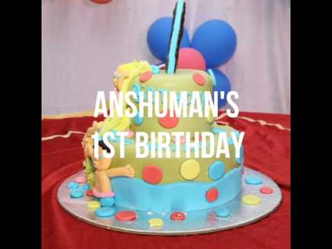ANSHUMAN'S FIRST BIRTDAY