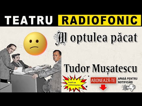 Tudor Musatescu - Al optulea păcat | Teatru radiofonic